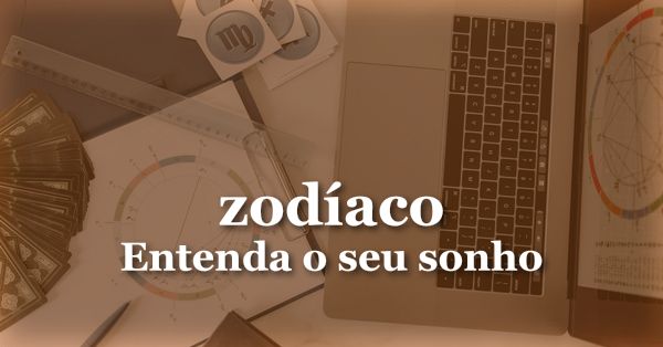 O que significa sonhar com Zodíaco?