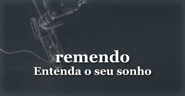 O que significa sonhar com Remendo?